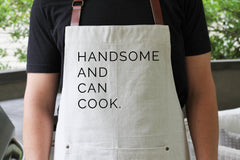 Handsome And Can Cook Chef Apron