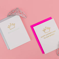 Happy Mother’s Day to our Queen - Mother's Day Card