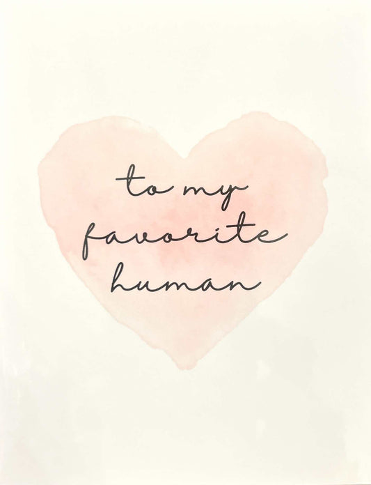 To my favorite human pink heart card