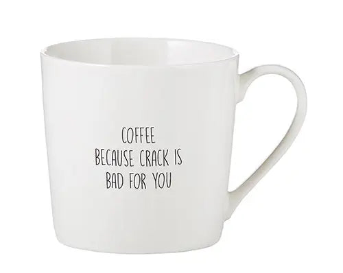 Coffee Because Crack is Bad for You Mug