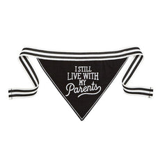 Pet Bandana - I Still Live With My Parents