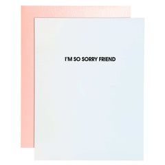 I'm So Sorry Friend Letterpress Greeting Card