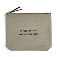 Be Your Own Daddy Canvas Zip Bag