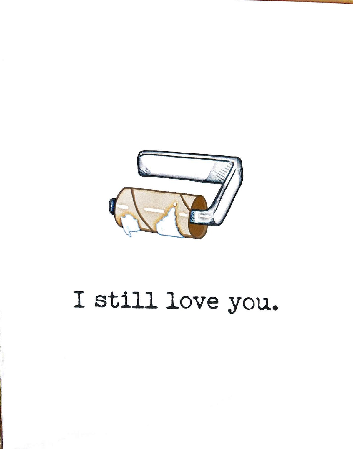 I still love you empty toilet paper roll card