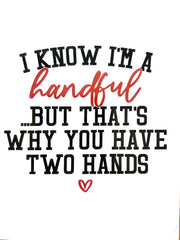 I know I’m a handful card