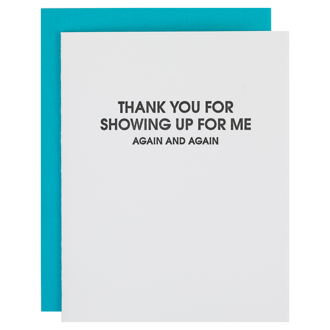 Thank You For Showing Up For Me Again + Again - Thank You + Support Card