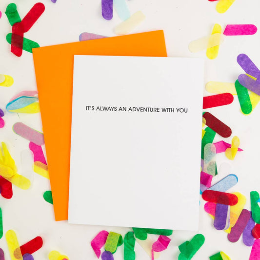 Always An Adventure With You Letterpress Greeting  Card