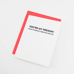You're My Person! Letterpress Card