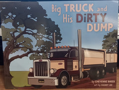 Big Truck and His Dirty Dump - Signed Edition